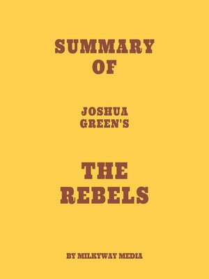 cover image of Summary of Joshua Green's the Rebels